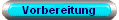 Vorbereitung